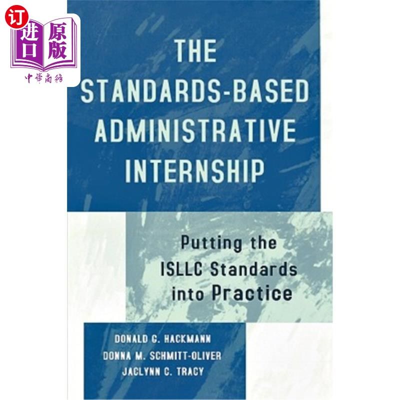 海外直订The Standards-Based Administrative Internship: Putting the Isllc Standards Into 基于标准的行政实习:实践isl
