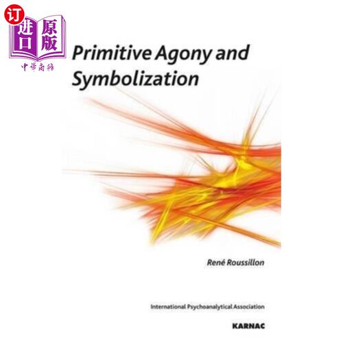 海外直订Primitive Agony and Symbolization 原始的痛苦和象征