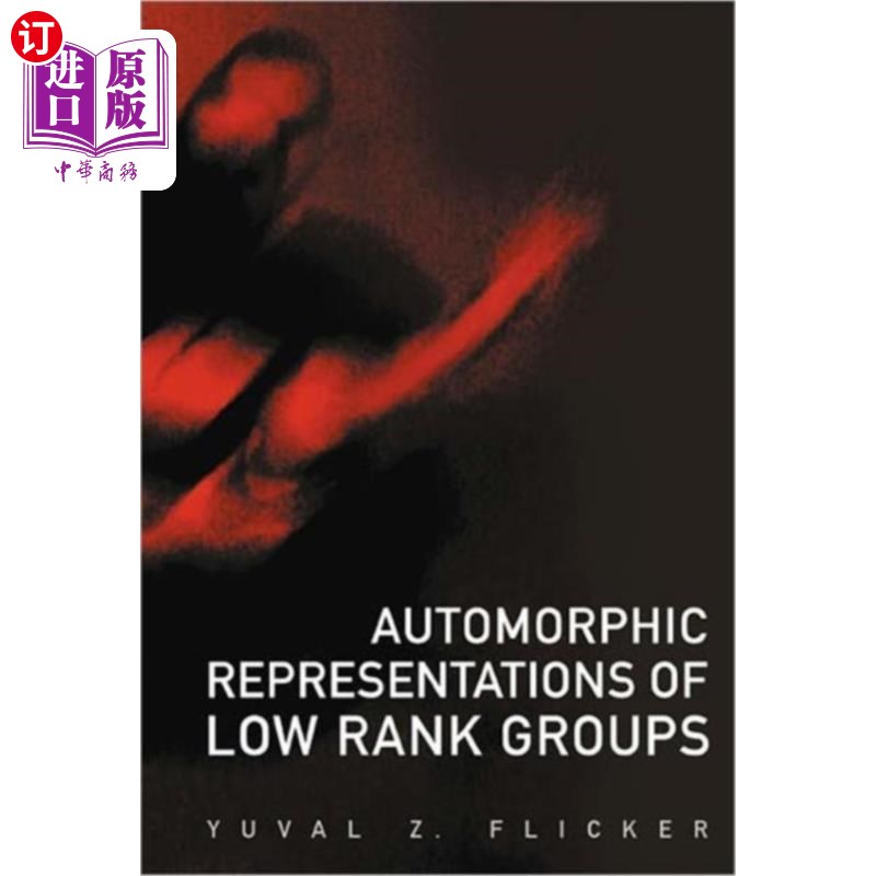 海外直订Automorphic Representations Of Low Rank Groups 低秩群的自同构表示