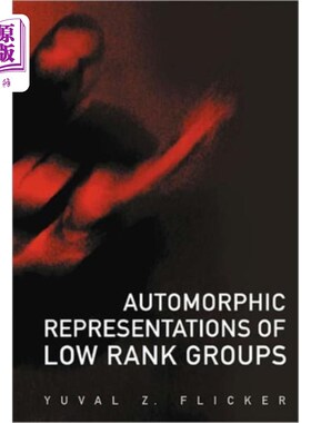 海外直订Automorphic Representations Of Low Rank Groups 低秩群的自同构表示