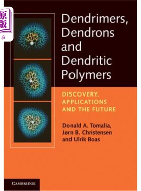 海外直订Dendrimers, Dendrons, and Dendritic Polymers: Discovery, Applications, and the F 树状大分子、树状子和树状聚