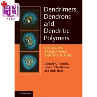 海外直订Dendrimers, Dendrons, and Dendritic Polymers: Discovery, Applications, and the F 树状大分子、树状子和树状聚