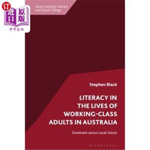Adults Working 海外直订Literacy Australia Loca Lives versus the 读写能力在澳大利亚工人阶级 Dominant Class