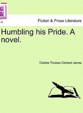 海外直订Humbling His Pride. a Novel. 贬低他的自尊心。一本小说。