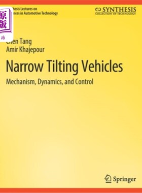 海外直订Narrow Tilting Vehicles: Mechanism, Dynamics, and Control 窄倾车:机械，动力学和控制