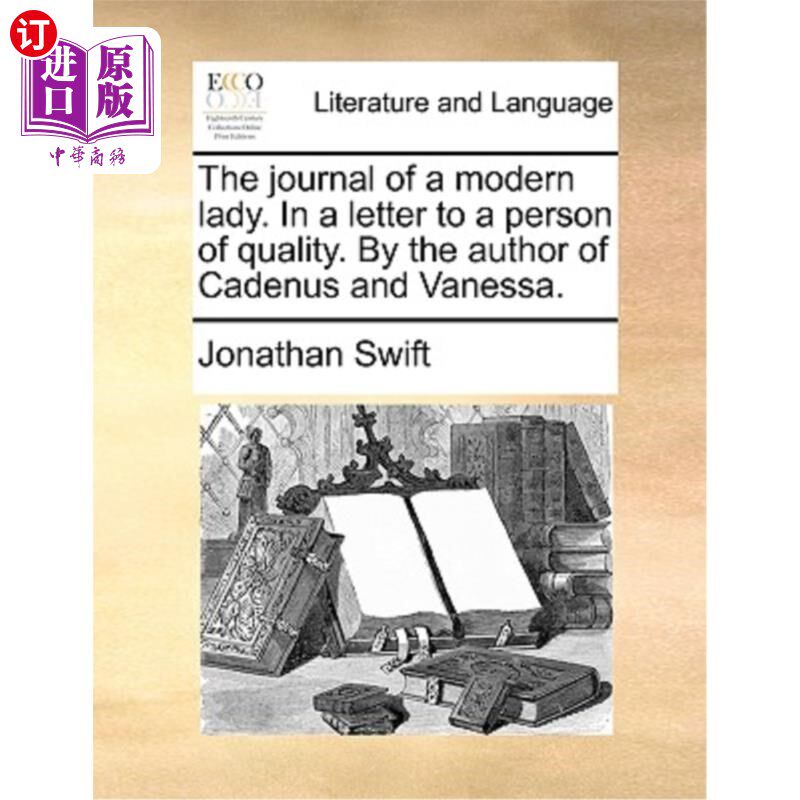 海外直订The Journal of a Modern Lady. in a Letter to a Person of Quality. by the Author 《现代女性杂志》给一个有品