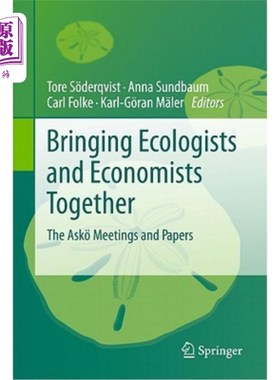 海外直订Bringing Ecologists and Economists Together: The Ask? Meetings and Papers 让生态学家和经济学家走到一起:问题