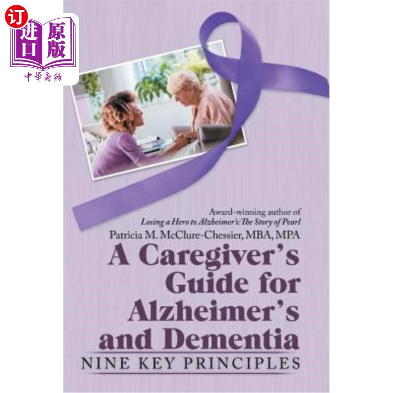 海外直订医药图书A Caregiver's Guide for Alzheimer's and Dementia: Nine Key Principles 老年痴呆症护理指南：九个关键