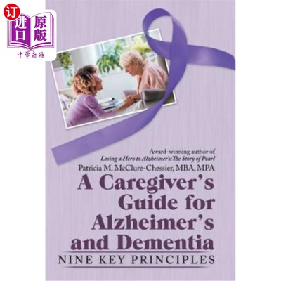 海外直订医药图书A Caregiver's Guide for Alzheimer's and Dementia: Nine Key Principles 老年痴呆症护理指南：九个关键