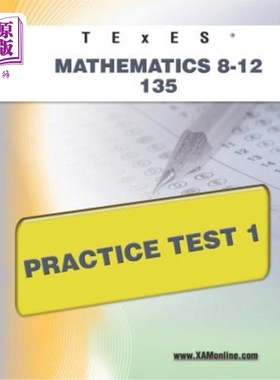 海外直订Texes Mathematics 8-12 135 Practice Test 1 Texes数学8-12 135实践测试1