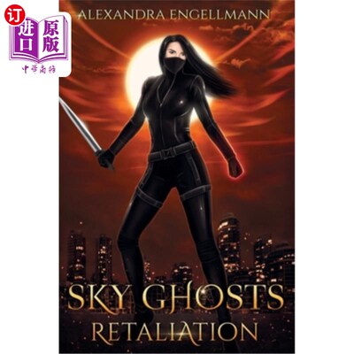 海外直订Sky Ghosts: Retaliation: (Sky Ghosts Series Book 3, An Urban Fantasy Action Adve 天空之鬼:报复:(天空之鬼系