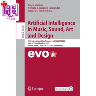 海外直订Artificial Intelligence in Music, Sound, Art and Design: 11th International Conf 人工智能在音乐，声音，艺术和设