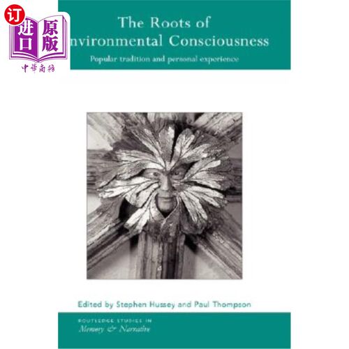 海外直订The Roots of Environmental Consciousness: Popular Tradition and Personal Experie 环境意识的根源：大众传统与