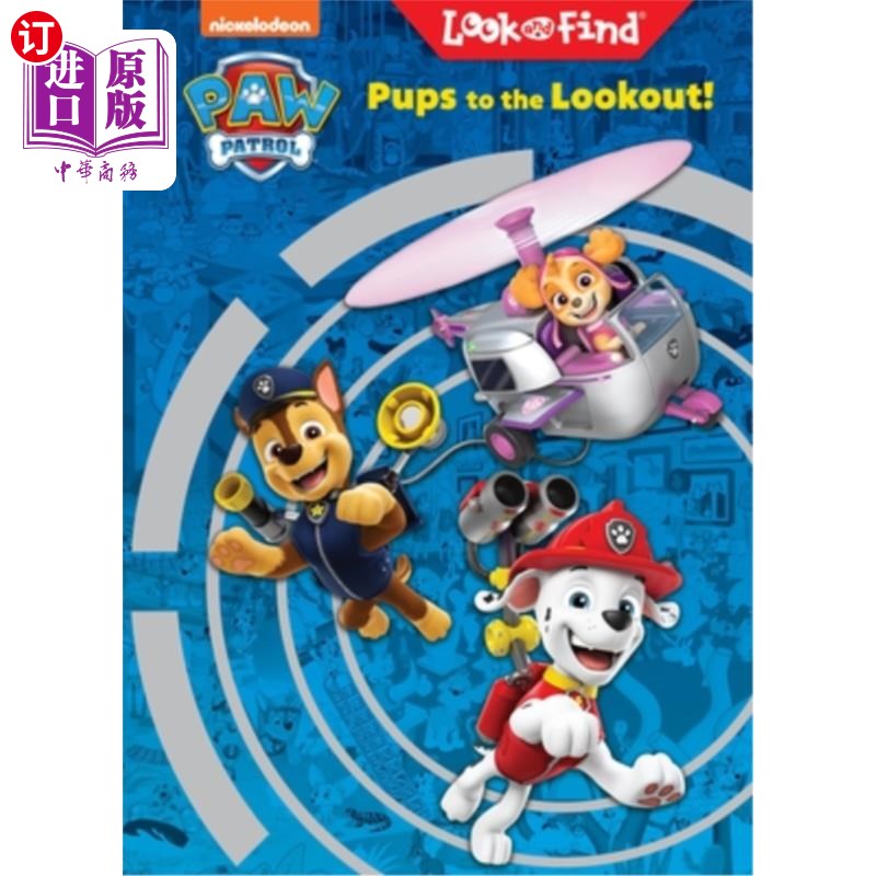 海外直订Nickelodeon Paw Patrol Pups to the Lookout!: Look and Find Nickelodeon狗爪巡逻队的幼崽去瞭望！查找和发现