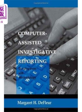 海外直订Computer-assisted Investigative Reporting 计算机辅助调查报告