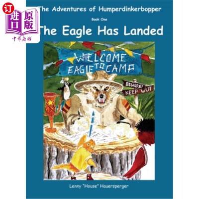 海外直订The Adventures of Humperdinkerbopper Book One: The Eagle Has Landed humperdinkerhopper历险记第一册：老鹰降