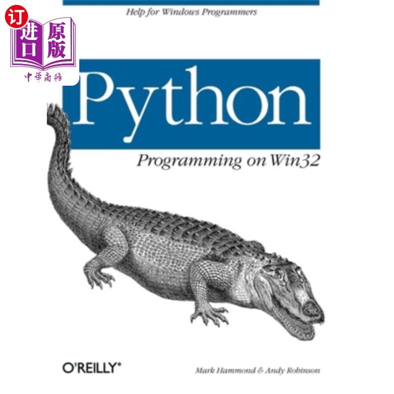 海外直订Python Programming on WIN32: Help for Windows Programmers WIN32上的Python编程:对Windows程序员的帮助