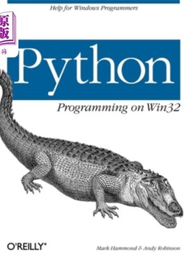 海外直订Python Programming on WIN32: Help for Windows Programmers WIN32上的Python编程:对Windows程序员的帮助
