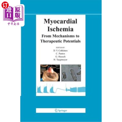 海外直订医药图书Myocardial Ischemia: From Mechanisms to Therapeutic Potentials 心肌缺血：从机制到治疗电位