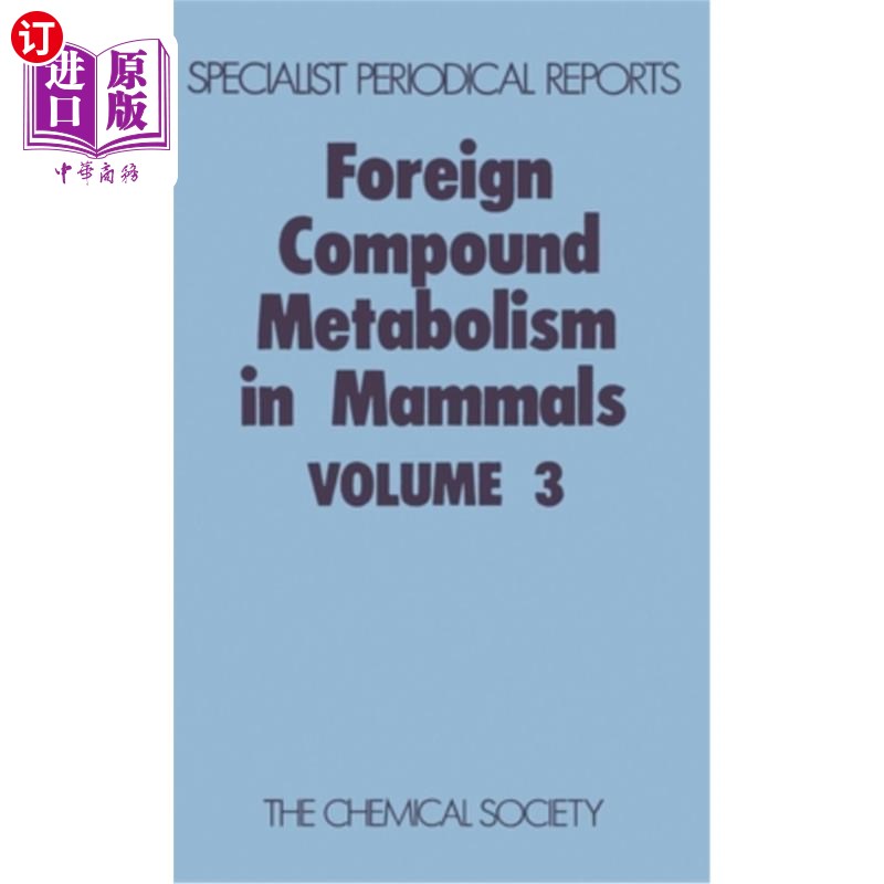 海外直订Foreign Compound Metabolism in Mammals: Volume 3 哺乳动物中的外来化合物代谢：第3卷