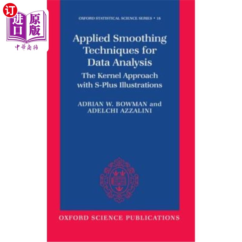 海外直订Applied Smoothing Techniques for Data Analysis: The Kernel Approach with S-Plus 应用平滑技术进行数据分析:
