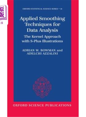 海外直订Applied Smoothing Techniques for Data Analysis: The Kernel Approach with S-Plus  应用平滑技术进行数据分析：