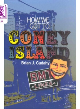 海外直订How We Got to Coney Island: The Development of Mass Transportation in Brooklyn a 我们是如何到达科尼岛的：布鲁克