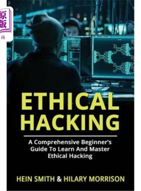 海外直订Ethical Hacking: A Comprehensive Beginner's Guide to Learn and Master Ethical Ha 道德黑客：学习和掌握道德黑