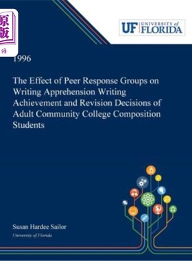 海外直订The Effect of Peer Response Groups on Writing Apprehension Writing Achievement a 同伴反应小组对成人社区大学