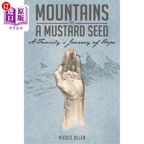 海外直订Mountains and a Mustard Seed: A Family's Journey of Hope 山与芥子：家庭的希望之旅