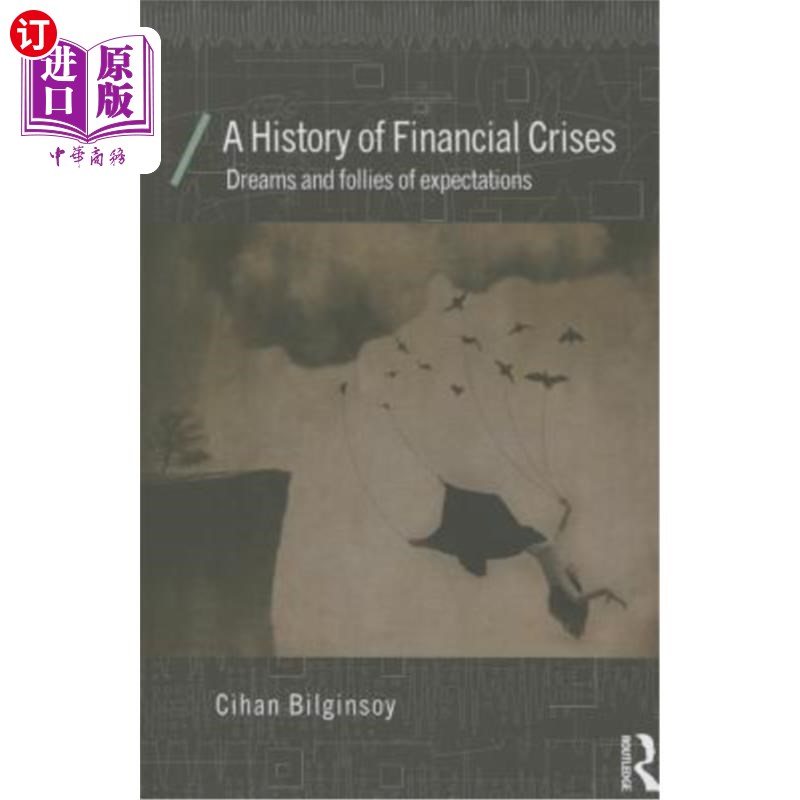 海外直订A History of Financial Crises: Dreams and Follies of Expectations 《金融危机的历史:梦想与期望的愚蠢》