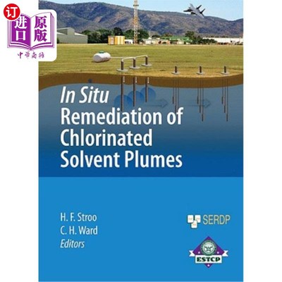 海外直订In Situ Remediation of Chlorinated Solvent Plumes 氯化溶剂羽流的原位修复