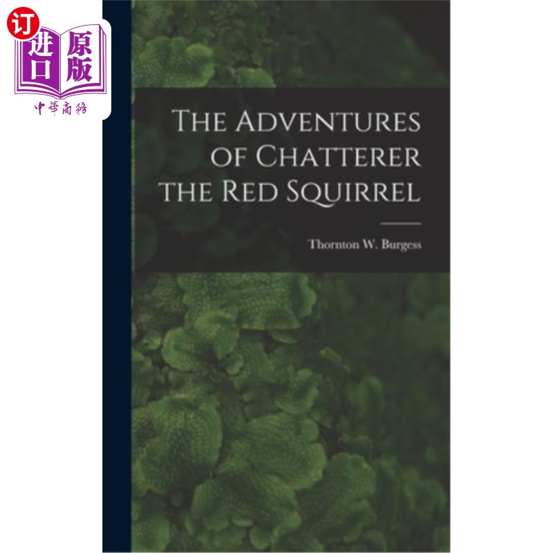 海外直订The Adventures of Chatterer the Red Squirrel 红松鼠叽叽喳喳的历险记