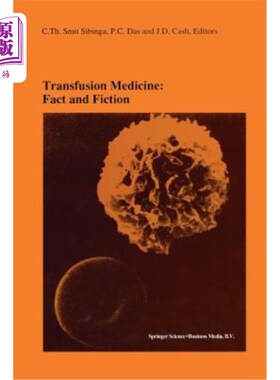 海外直订医药图书Transfusion Medicine: Fact and Fiction: Proceedings of the Sixteenth Internation 输血医学：事实与虚