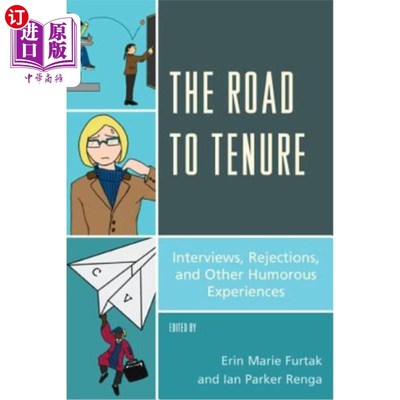 海外直订The Road to Tenure: Interviews, Rejections, and Other Humorous Experiences 终身教职之路：面试、拒绝和其他幽默经