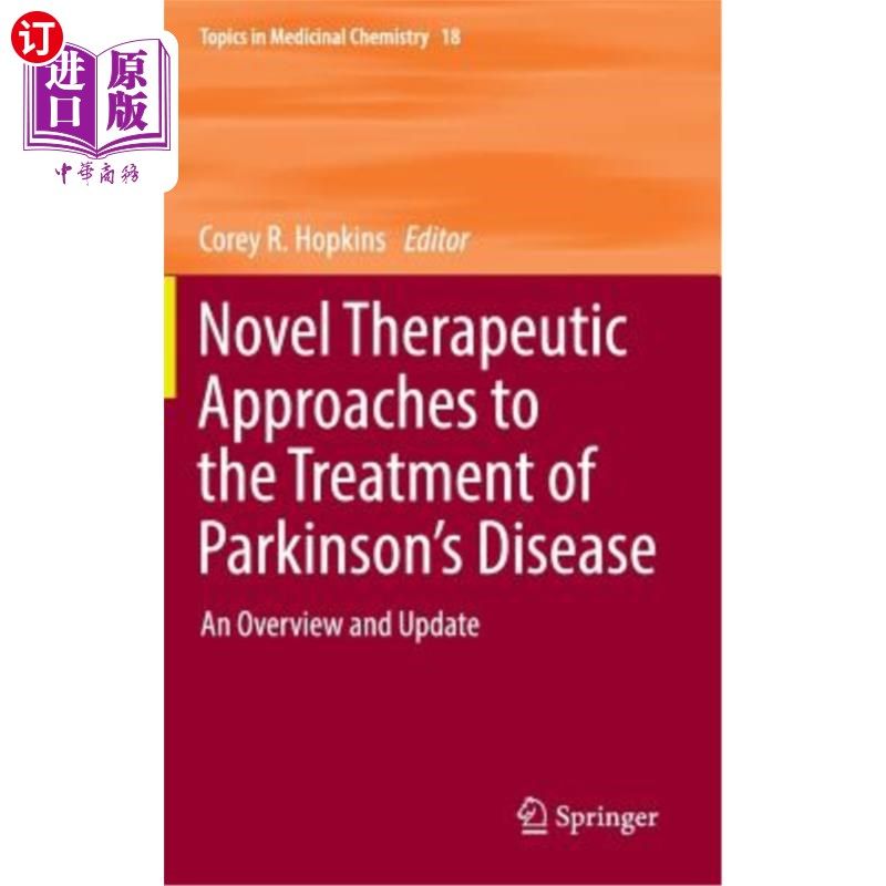 海外直订Novel Therapeutic Approaches to the Treatment of Parkinson's Disease: An Overvie 帕金森病治疗的新方法:综述