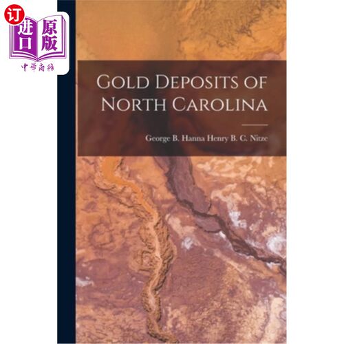 海外直订Gold Deposits of North Carolina 北卡罗莱纳金矿