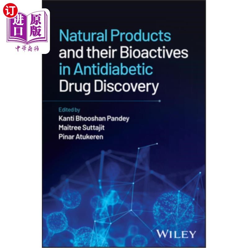海外直订Natural Products and Their Bioactives in Antidiabetic Drug Discovery 抗糖尿病药物发现中的天然产物及其生物活