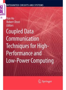 海外直订Coupled Data Communication Techniques for High-Performance and Low-Power Computi 高性能和低功耗计算的耦合数据通