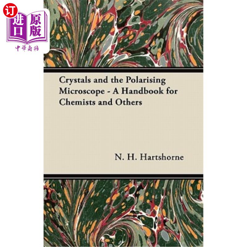 海外直订Crystals and the Polarising Microscope - A Handbook for Chemists and Others