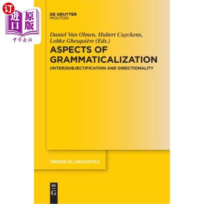 海外直订Aspects of Grammaticalization: (Inter)Subjectification and Directionality 语法化方面：（内部）主观性和方向性