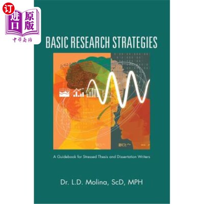 海外直订Basic Research Strategies: A Guidebook for Stressed Thesis and Dissertation Writ