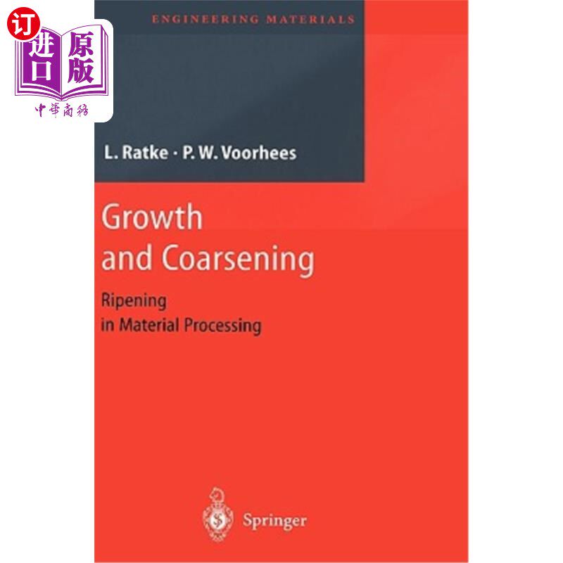 海外直订Growth and Coarsening: Ostwald Ripening in Material Processing 生长与粗化:材料加工中的奥斯特瓦尔德成熟