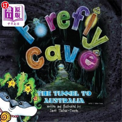 海外直订Firefly Cave The Tunnel To Australia 萤火虫洞通往澳大利亚的隧道