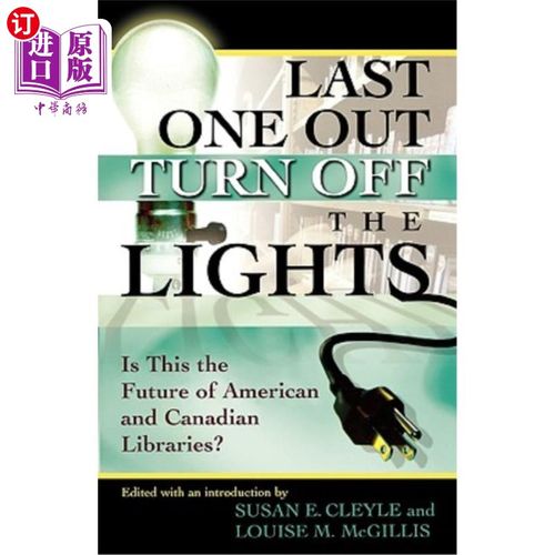 海外直订Last One Out Turn Off the Lights: Is This the Future of American and Canadian Li 最后一个：关灯：这是美国和