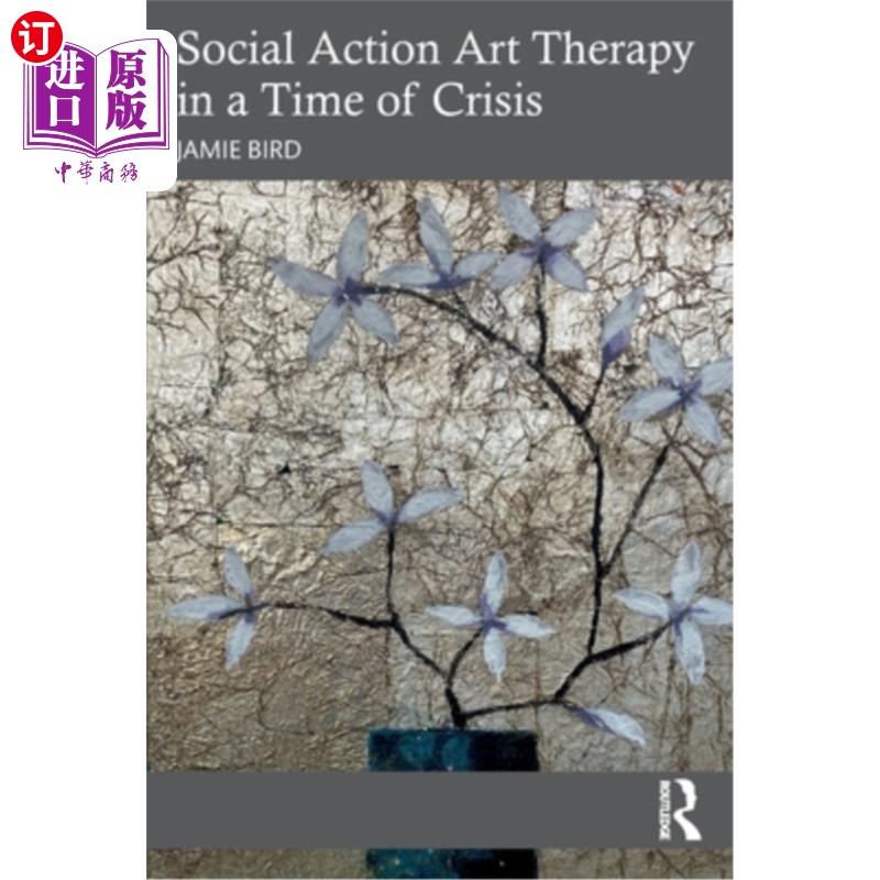 海外直订Social Action Art Therapy in a Time of Crisis 危机时期的社会行动艺术治疗