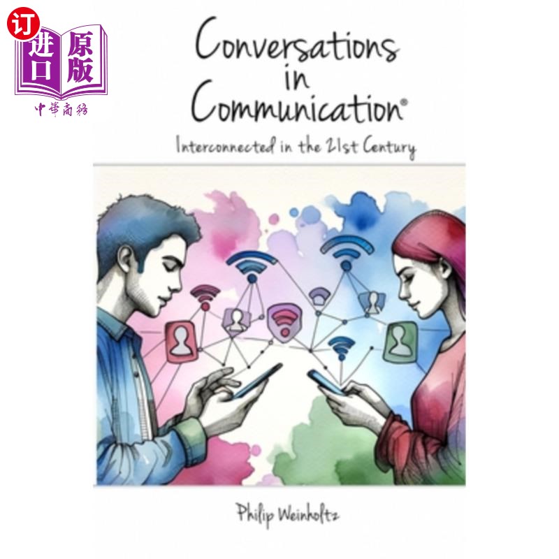 海外直订Conversations In Communication: Interconnected in the 21st Century 交流中的对话：21世纪的相互联系