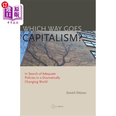 海外直订Which Way Goes Capitalism?: In Search of Adequate Policies in a Dramatically Cha 资本主义走向何方?:在急剧变
