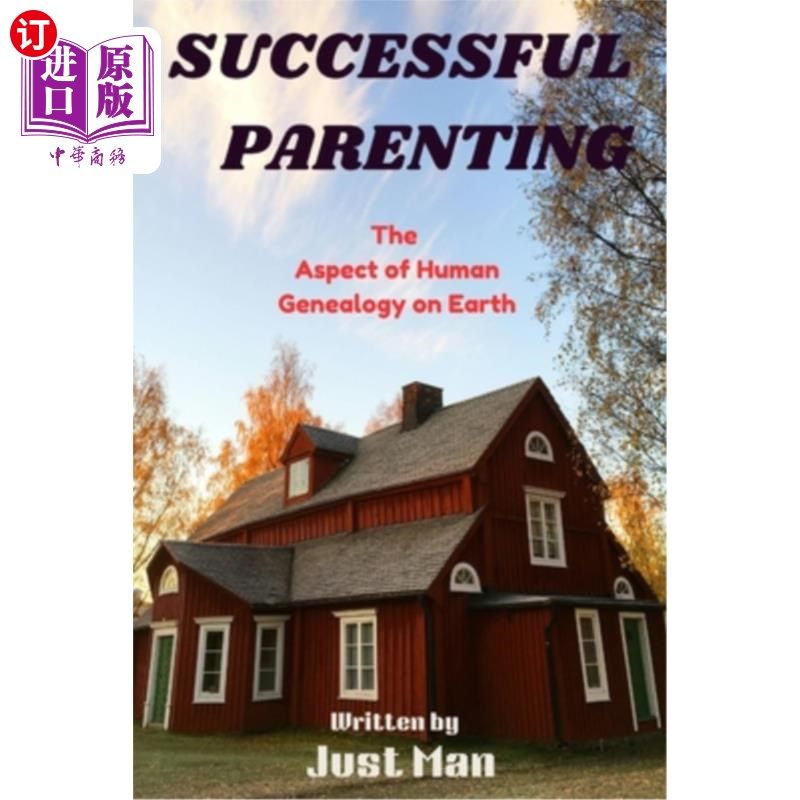 海外直订Successiful Parenting: The Aspect of Human Genealogy on Earth 成功的养育：地球上人类家谱的方面
