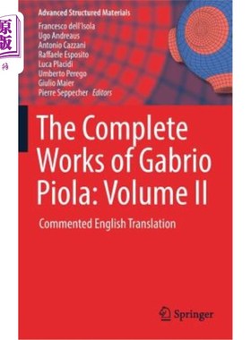 海外直订The Complete Works of Gabrio Piola: Volume II: Commented English Translation 加布里奥皮奥拉全集：第二卷：英
